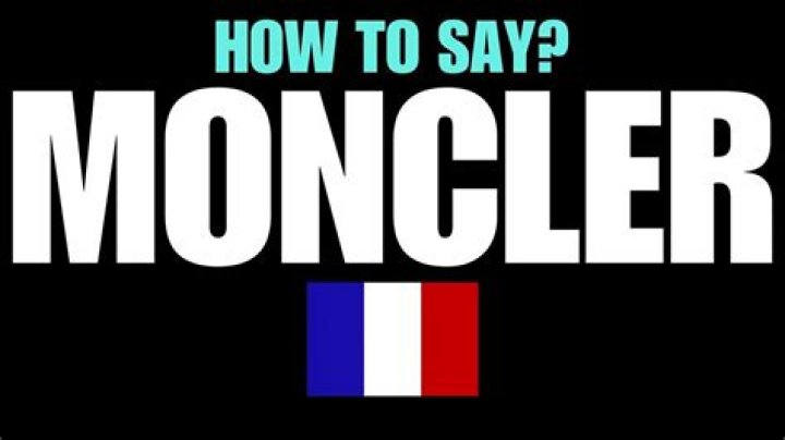 How to pronounce moncler